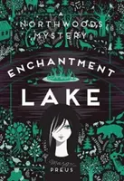 Lacul Încântător: Un mister Northwoods - Enchantment Lake: A Northwoods Mystery