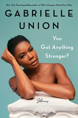 Ai ceva mai puternic?: Povestiri - You Got Anything Stronger?: Stories