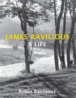 James Ravilious - O viață - James Ravilious - A Life
