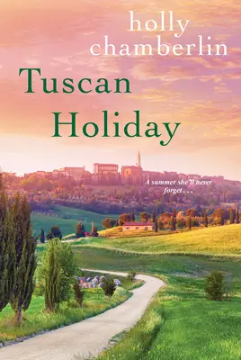 Vacanță în Toscana - Tuscan Holiday