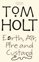 Pământ, aer, foc și budincă - Earth, Air, Fire and Custard