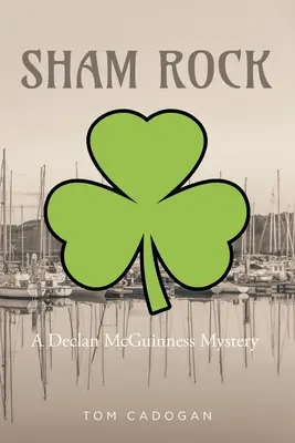 Sham Rock: Un mister Declan McGuinness - Sham Rock: A Declan McGuinness Mystery