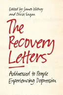Scrisori de recuperare: Adresate persoanelor care suferă de depresie - The Recovery Letters: Addressed to People Experiencing Depression