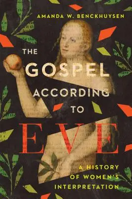 Evanghelia după Eva: O istorie a interpretării feminine - The Gospel According to Eve: A History of Women's Interpretation
