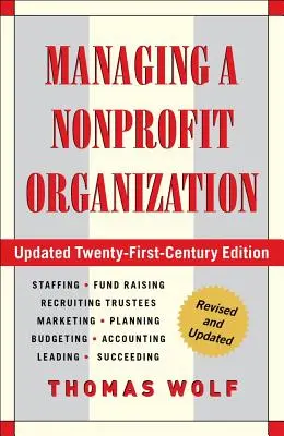 Gestionarea unei organizații nonprofit: Ediția actualizată a secolului XXI - Managing a Nonprofit Organization: Updated Twenty-First-Century Edition