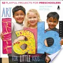 Art Lab for Little Kids: 52 de proiecte jucăușe pentru preșcolari! - Art Lab for Little Kids: 52 Playful Projects for Preschoolers!