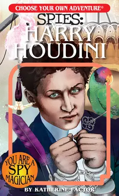 Alege-ți propria aventură spioni: Harry Houdini - Choose Your Own Adventure Spies: Harry Houdini