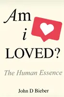 Sunt iubit? - Cea mai răspândită întrebare din toate timpurile - Am I Loved? - The Most Asked Question of All Time