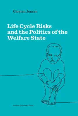 Riscurile ciclului de viață și politica statului asistențial - Lifecycle Risks and the Politics of the Welfare State