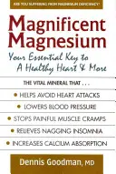 Magneziul magnific: Cheia ta esențială pentru o inimă sănătoasă și nu numai - Magnificent Magnesium: Your Essential Key to a Healthy Heart & More