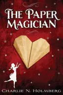 Magicianul de hârtie - The Paper Magician