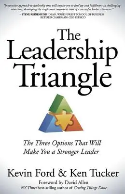 Triunghiul leadershipului: Cele trei opțiuni care vă vor face un lider mai puternic - The Leadership Triangle: The Three Options That Will Make You a Stronger Leader