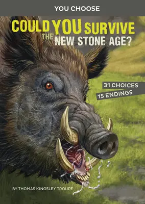 Ai putea supraviețui noii epoci de piatră? O aventură preistorică interactivă - Could You Survive the New Stone Age?: An Interactive Prehistoric Adventure