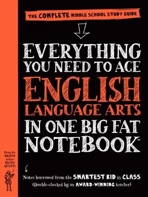 Tot ceea ce aveți nevoie pentru a reuși la English Language Arts într-un singur caiet mare și gras: The Complete Middle School Study Guide - Everything You Need to Ace English Language Arts in One Big Fat Notebook: The Complete Middle School Study Guide