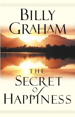 Secretul fericirii: The Secret of Happiness - The Secret of Happiness