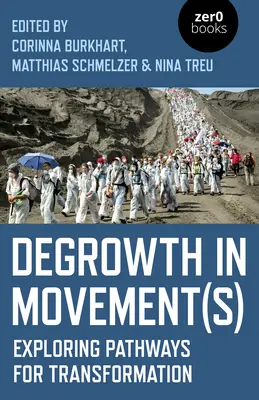 Degrowth in Movement(s): Explorarea căilor pentru transformare - Degrowth in Movement(s): Exploring Pathways for Transformation