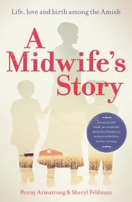 A Midwife's Story: Viața, dragostea și nașterea printre Amish - A Midwife's Story: Life, Love and Birth Among the Amish