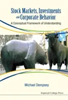 Piețele bursiere, investițiile și comportamentul corporativ: Un cadru conceptual de înțelegere - Stock Markets, Investments and Corporate Behavior: A Conceptual Framework of Understanding