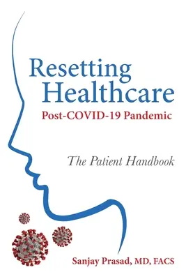 Resetarea asistenței medicale după pandemia COVID-19 - Resetting Healthcare Post-COVID-19 Pandemic