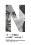 Florence Nightingale: O foarte scurtă istorie - Florence Nightingale: A Very Brief History