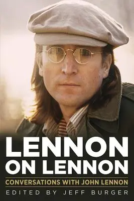 Lennon despre Lennon, 11: Conversații cu John Lennon - Lennon on Lennon, 11: Conversations with John Lennon