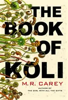 Book of Koli - Trilogia Rampart, Cartea 1 (pe lista scurtă pentru premiul Philip K. Dick) - Book of Koli - The Rampart Trilogy, Book 1 (shortlisted for the Philip K. Dick Award)