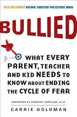 Bullied: Ce trebuie să știe fiecare părinte, profesor și copil despre oprirea ciclului fricii - Bullied: What Every Parent, Teacher, and Kid Needs to Know about Ending the Cycle of Fear