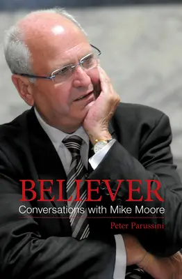 Believer: Conversații cu Mike Moore - Believer: Conversations with Mike Moore
