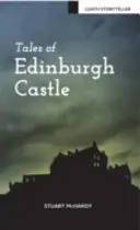 Poveștile castelului Edinburgh - Tales of Edinburgh Castle