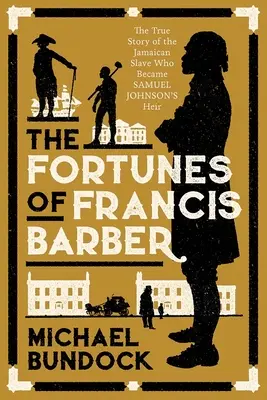 Fortuna lui Francis Barber: Povestea jamaicanului înrobit care a devenit moștenitorul lui Samuel Johnson - The Fortunes of Francis Barber: The Story of the Enslaved Jamaican Who Became Samuel Johnson's Heir