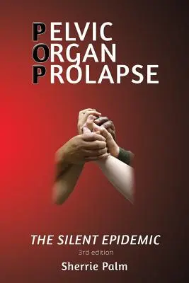 Prolapsul organelor pelvine: Epidemia tăcută - Pelvic Organ Prolapse: The Silent Epidemic