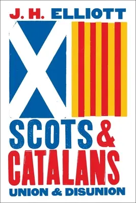 Scoțieni și catalani: Uniune și dezunire - Scots and Catalans: Union and Disunion