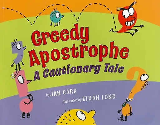 Apostrof lacom: O poveste precaută - Greedy Apostrophe: A Cautionary Tale