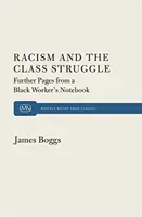 Rasismul și lupta de clasă: Alte pagini din caietul unui muncitor de culoare - Racism and the Class Struggle: Further Pages from a Black Worker's Notebook