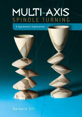 Strunjirea cu fusuri multiaxă: O explorare sistematică - Multi-Axis Spindle Turning: A Systematic Exploration