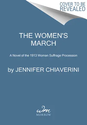 The Women's March: A Novel of the 1913 Woman Suffrage Procession