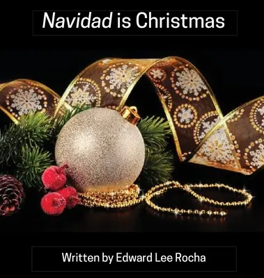Navidad este Crăciunul: Serie bilingvă spaniolă de sărbători - Navidad is Christmas: Spanish Bilingual Holiday Series