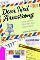 Dragă Neil Armstrong: Scrisori către primul om din întreaga omenire - Dear Neil Armstrong: Letters to the First Man from All Mankind