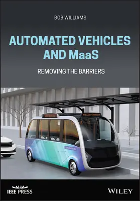 Vehiculele automatizate și Maas: Eliminarea barierelor - Automated Vehicles and Maas: Removing the Barriers