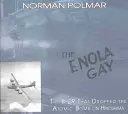 Enola Gay: B-29-ul care a aruncat bomba atomică asupra Hiroshimei - The Enola Gay: The B-29 That Dropped the Atomic Bomb on Hiroshima