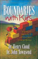 Limitele cu copiii: Când să spui da, când să spui nu pentru a-ți ajuta copiii să preia controlul asupra vieții lor - Boundaries with Kids: When to Say Yes, When to Say No to Help Your Children Gain Control of Their Lives