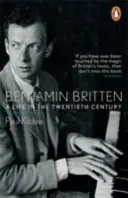 Benjamin Britten - O viață în secolul al XX-lea - Benjamin Britten - A Life in the Twentieth Century