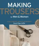 Making Trousers for Men & Women: Un atelier de cusut multimedia - Making Trousers for Men & Women: A Multimedia Sewing Workshop