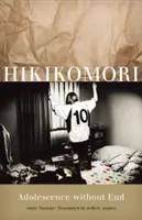 Hikikomori: Adolescența fără sfârșit - Hikikomori: Adolescence Without End
