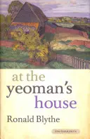 Acasă la Yeoman's House - At the Yeoman's House