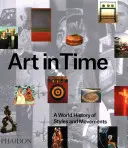 Arta în timp: O istorie mondială a stilurilor și mișcărilor - Art in Time: A World History of Styles and Movements