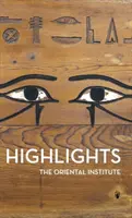Repere ale colecțiilor Institutului Oriental - Highlights of the Collections of the Oriental Institute