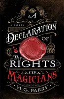 O declarație a drepturilor magicienilor - The Shadow Histories, Book One - A Declaration of the Rights of Magicians - The Shadow Histories, Book One