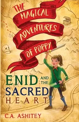 Aventurile magice ale lui Poppy: Enid și Inima Sacră - The Magical Adventures of Poppy: Enid and The Sacred Heart