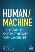 Om / Mașină: Viitorul parteneriatului nostru cu mașinile - Human/Machine: The Future of Our Partnership with Machines